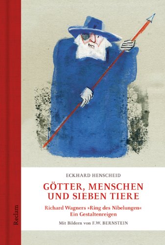 - Götter, Menschen und sieben Tiere: Richard Wagners »Ring des Nibelungen«. Ein Gestaltenreigen