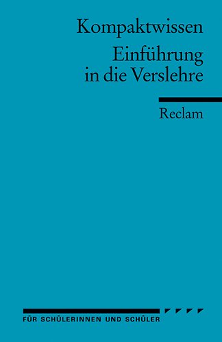 - Kompaktwissen. Einführung in die Verslehre: Für Schülerinnen und Schüler
