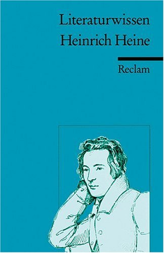  - Heinrich Heine. Literaturwissen für Schule und Studium