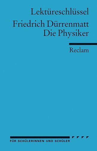 - Die Physiker. Lektüreschlüssel.