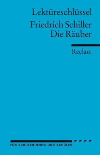 - Friedrich Schiller: Die Räuber. Lektüreschlüssel