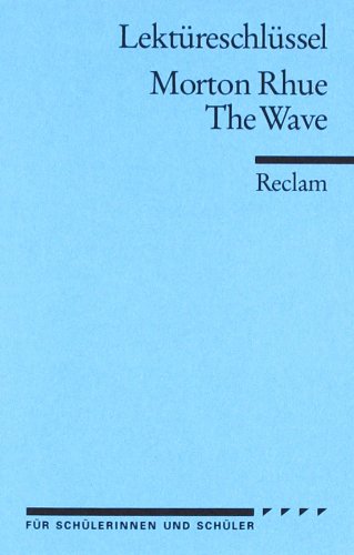 - Morton Rhue: The Wave. Lektüreschlüssel