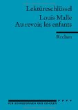  - EinFach Französisch Unterrichtsmodelle: Louis Malle: Au revoir, les enfants: Filmanalyse