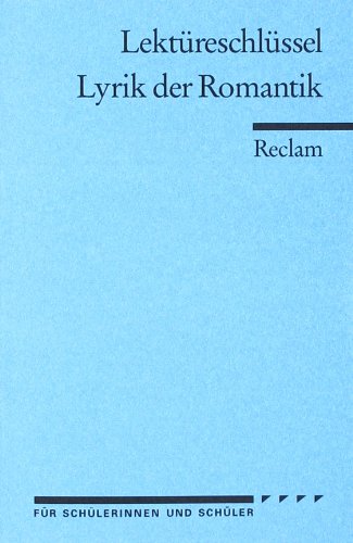 - Lektüreschlüssel zu: Lyrik der Romantik