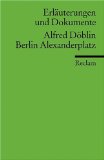  - Alfred Döblin: Berlin Alexanderplatz. Lektüreschlüssel