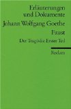  - Goethes Faust Erster und Zweiter Teil: Grundlagen - Werk - Wirkung