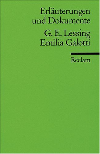 - Erläuterungen und Dokumente zu Gotthold Ephraim Lessing: Emilia Galotti