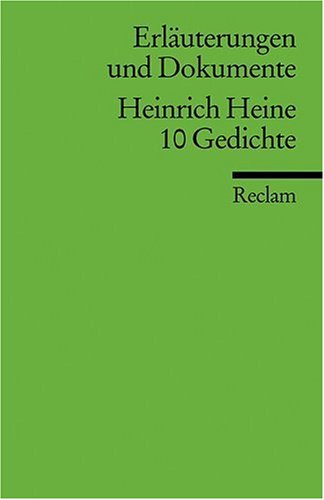  - Erläuterungen und Dokumente zu Heinrich Heine: 10 Gedichte