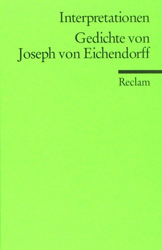 - Interpretationen: Gedichte von Joseph von Eichendorff
