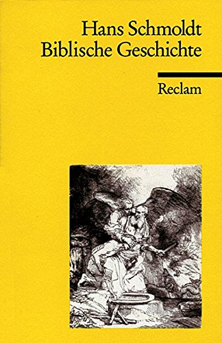 - Biblische Geschichte: Chronologie, Texte, Analysen (Reclams Universal-Bibliothek)