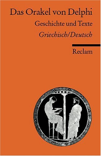 - Universal-Bibliothek Nr. 18122: Das Orakel von Delphi: Geschichte und Texte