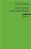  - Goethes Faust Erster und Zweiter Teil: Grundlagen - Werk - Wirkung