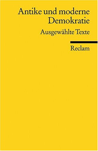  - Antike und moderne Demokratie: Ausgewählte Texte