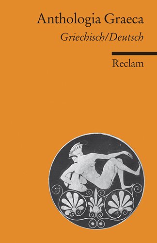 - Anthologia Graeca: Auswahl. Griechisch/Deutsch