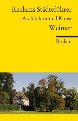 - Reclams Städteführer Weimar: Architektur und Kunst