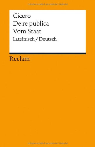 - De re publica / Vom Staat: Lateinisch/Deutsch (Reclams Universal-Bibliothek)