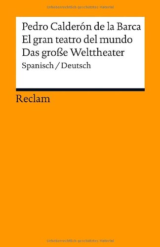  - El gran teatro del mundo / Das große Welttheater: Spanisch/Deutsch