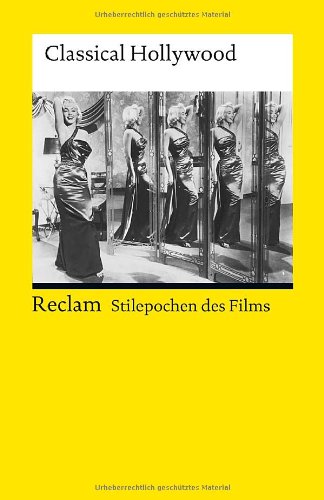  - Stilepochen des Films: Classical Hollywood