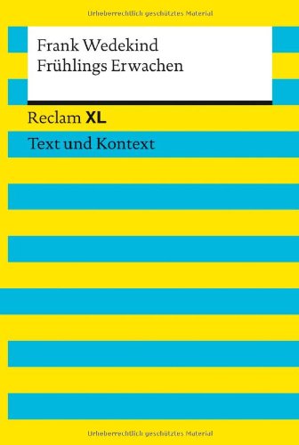 - Frühlings Erwachen: Reclam XL - Text und Kontext