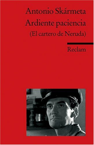  - Ardiente paciencia (El cartero de Neruda)