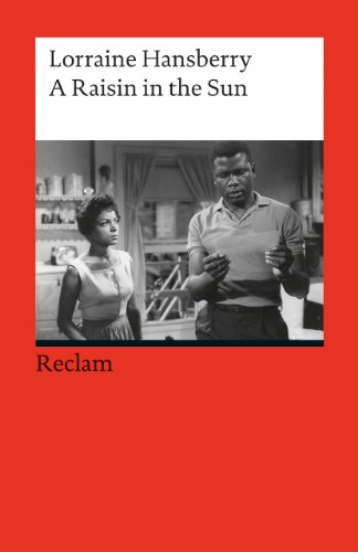 - A Raisin in the Sun: Drama in Three Acts (Fremdsprachentexte)