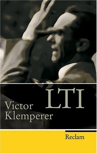 Klemperer, Victor - LTI: Notizbuch eines Philologen