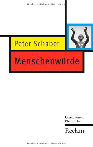 - Menschenwürde: Grundwissen Philosophie