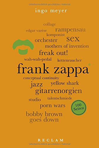 - Frank Zappa. 100 Seiten (Reclam 100 Seiten)