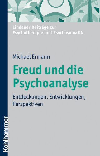  - Freud und die Psychoanalyse: Entdeckungen, Entwicklungen, Perspektiven (-- Nicht Angegeben --)