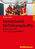  - Führen im Einsatz: Kommentar zur FwDV/DV 100 (Fachbuchreihe Brandschutz)
