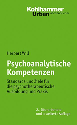 - Psychoanalytische Kompetenzen: Standards und Ziele für die psychotherapeutische Ausbildung und Praxis (Urban-Taschenbucher)