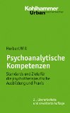  - Psychoanalytische Erkenntnishaltungen und Interventionen: Schlüsselbegriffe für Studium, Weiterbildung und Praxis