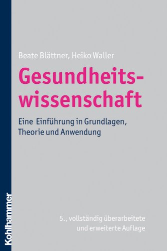  - Gesundheitswissenschaft  - Eine Einführung in Grundlagen, Theorie und Anwendung