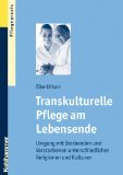 - Sterbende unterschiedlicher Glaubensrichtungen pflegen