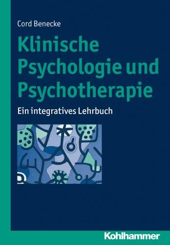 - Klinische Psychologie und Psychotherapie: Ein integratives Lehrbuch