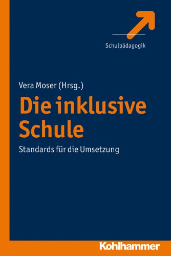 - Die inklusive Schule: Standards für die Umsetzung