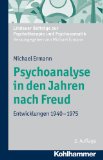  - Freud und die Psychoanalyse: Entdeckungen, Entwicklungen, Perspektiven (-- Nicht Angegeben --)