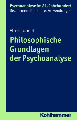 - Philosophische Grundlagen der Psychoanalyse