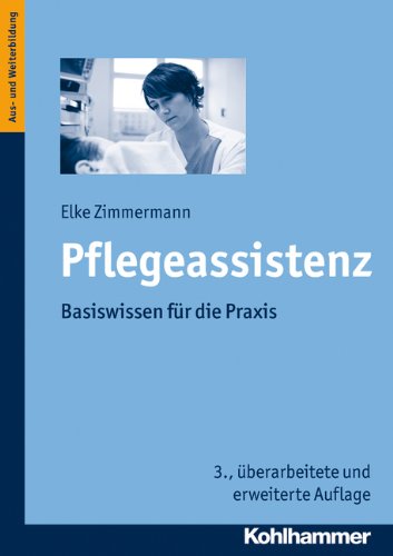 - Pflegeassistenz: Basiswissen für die Praxis