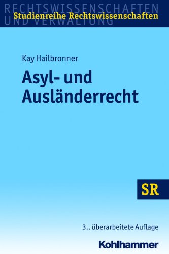 - Asyl- und Ausländerrecht. SR-Studienreihe Rechtswissenschaften