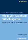  - Pflegewissen Stroke Unit: Für die Fortbildung und die Praxis (German Edition)