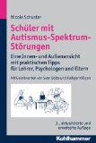  - Schulratgeber Autismus-Spektrum-Störungen: Ein Leitfaden für LehrerInnen