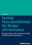  - Ich mag dich!: Das Gefühle-Lern-Programm für Asperger-Kids von 8-13