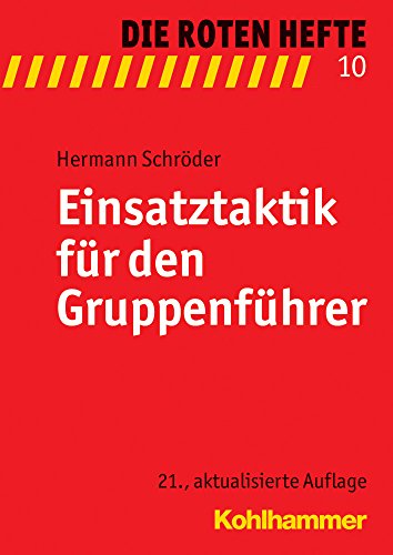  - Einsatztaktik für den Gruppenführer (Die Roten Hefte, Bd. 10)