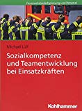  - Führen im Einsatz: Kommentar zur FwDV/DV 100 (Fachbuchreihe Brandschutz)