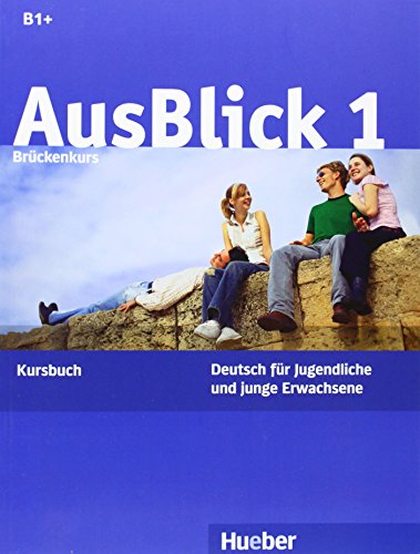 Fischer-Mitziviris, Anni / Janke-Papanikolaou, Sylvia - AusBlick 1 Brückenkurs: Deutsch für Jugendliche und junge Erwachsene.Deutsch als Fremdsprache / Kursbuch