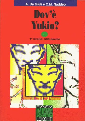 - Italiano Facile - Stufe 1: Italiano Facile. Dov'e Yukio?
