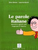 - I verbi italiani: grammatica esercizi e giochi