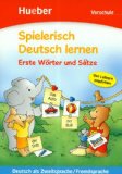  - Spielerisch Deutsch lernen. Wortschatz und Grammatik. Lernstufe 1: Deutsch als Zweitsprache/Fremdsprache