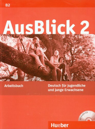  - AusBlick 2: Deutsch für Jugendliche und junge Erwachsene.Deutsch als Fremdsprache / Arbeitsbuch mit integrierter Audio-CD